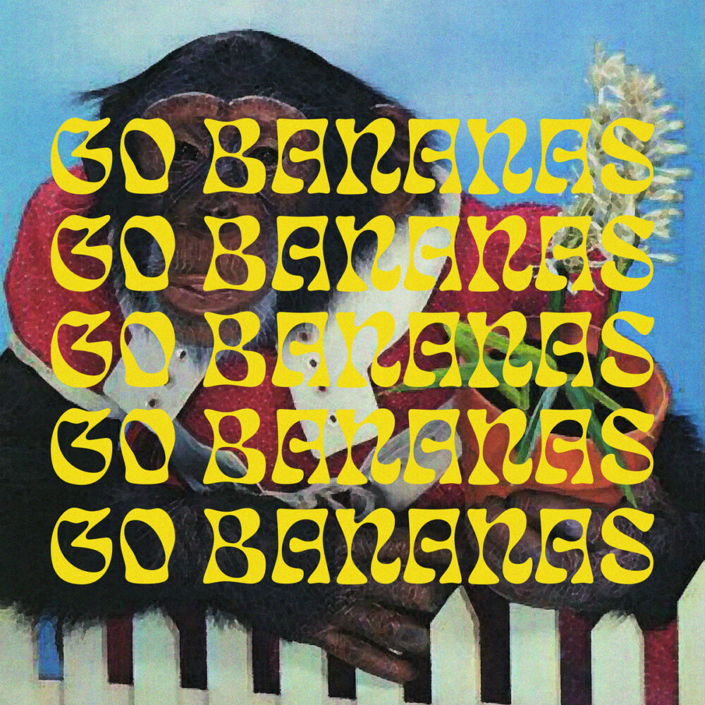 My Name Is Ian – Go Bananas Go Bananas Go Bananas Go Bananas Go Bananas