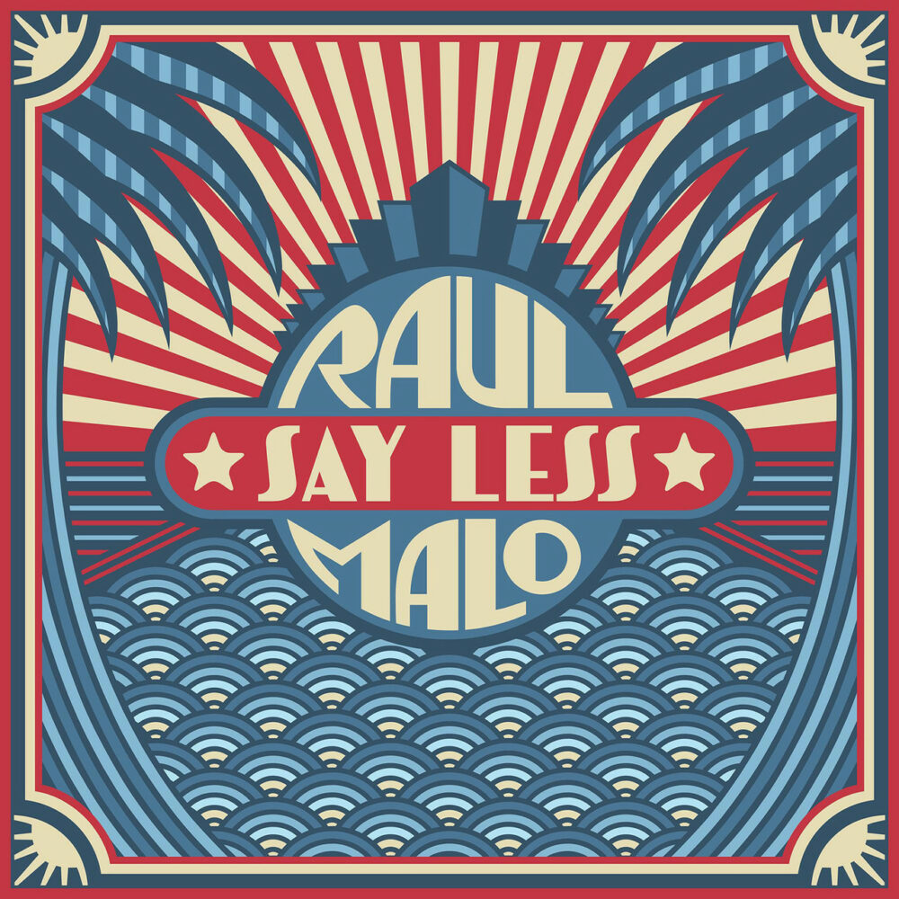 Raul Malo – Say Less