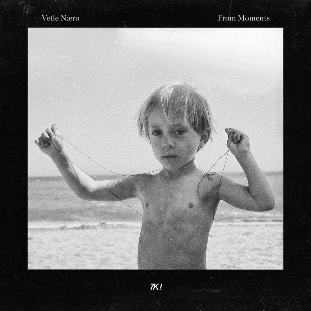 Vetle Nærø – From MomentsVetle Nærø – From Moments