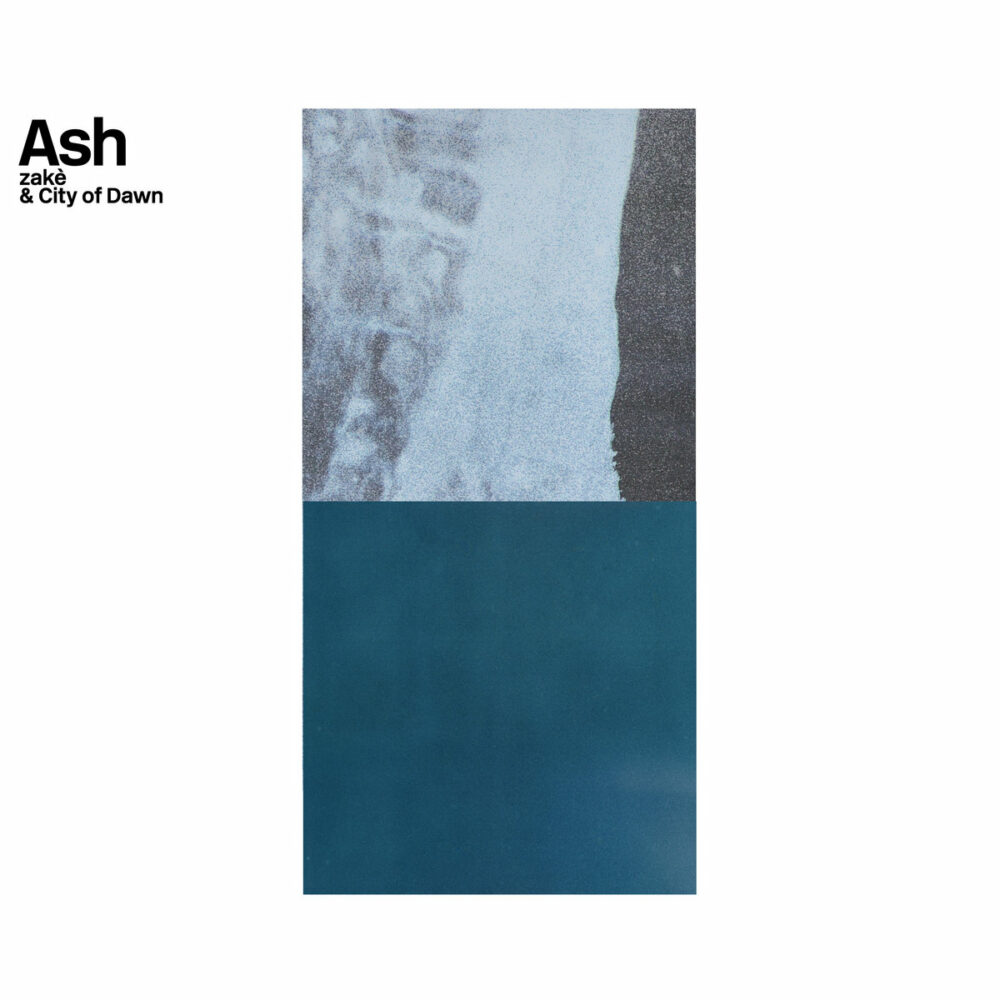 zakè & City of Dawn – Ash