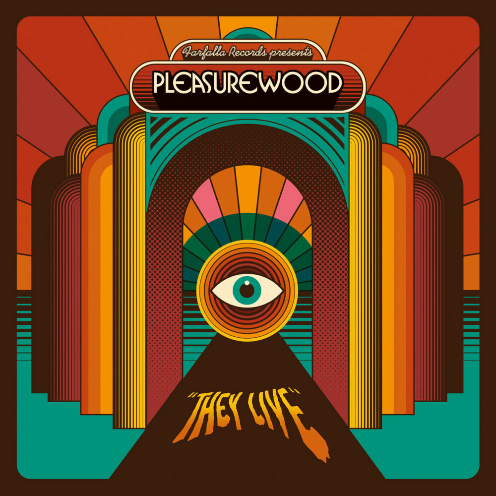 Pleasurewood – They Live