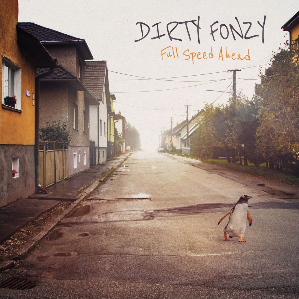 Dirty Fonzy – Full Speed Ahead