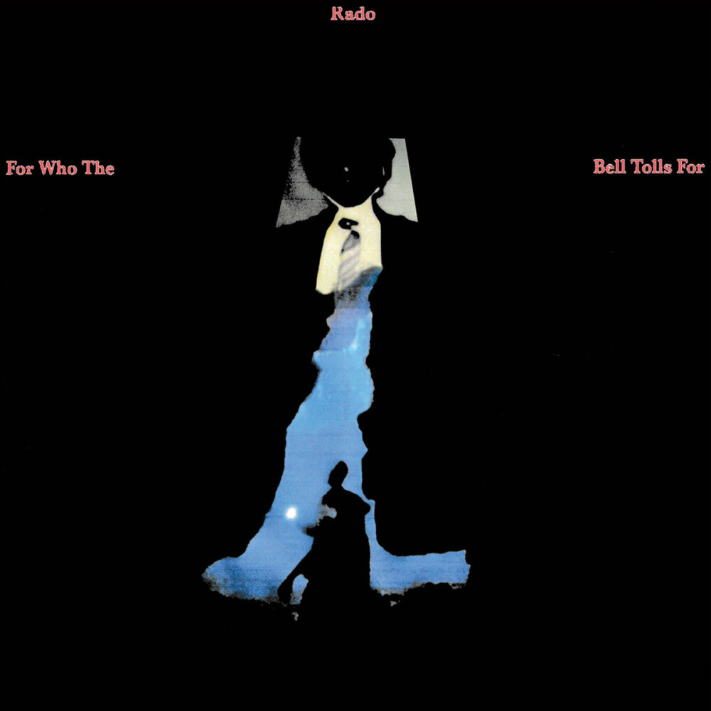 Jonathan Rado – For Who The Bell Tolls For
