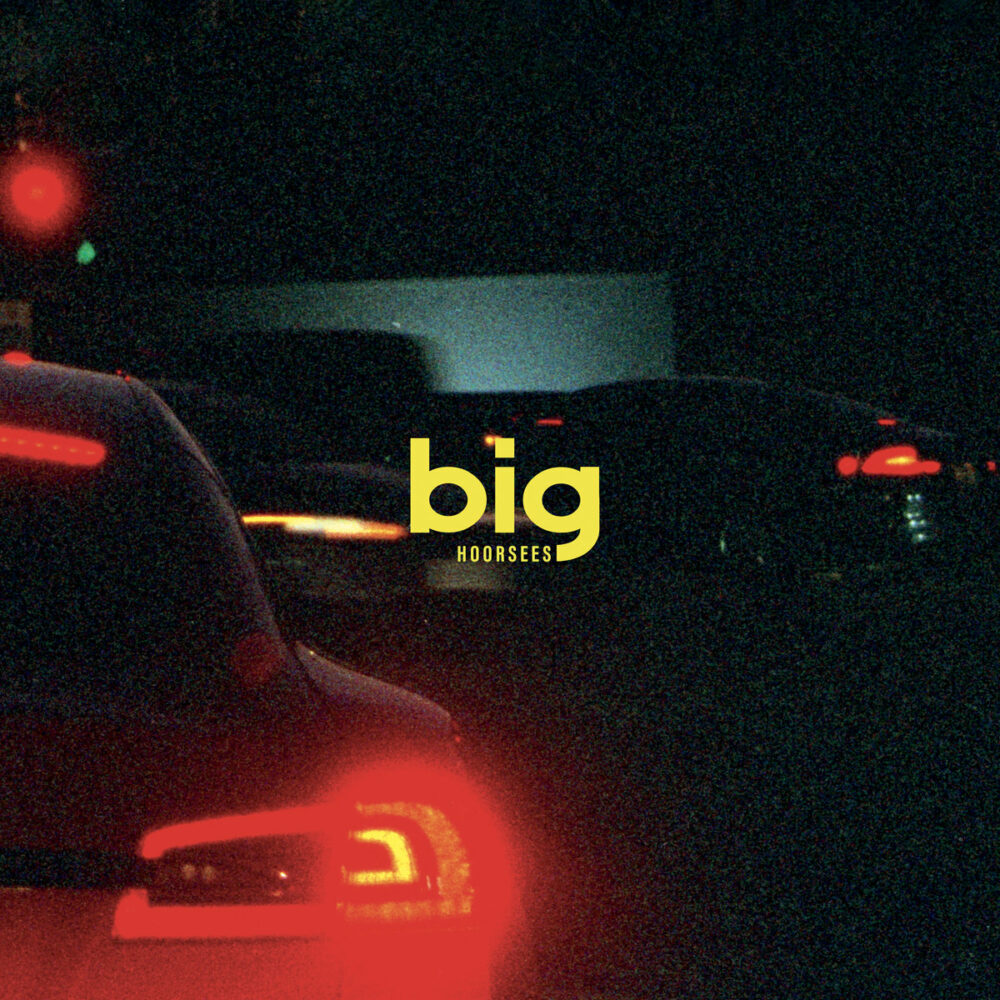 Hoorsees – Big