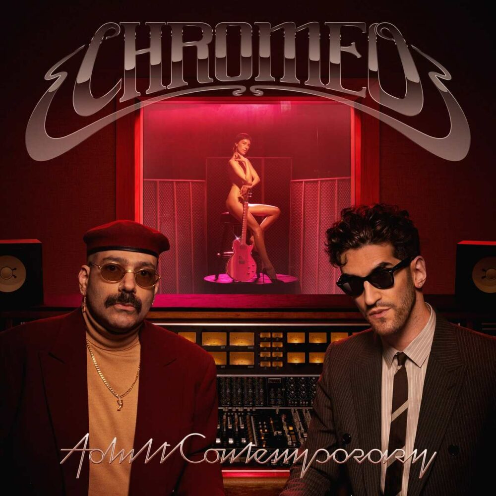 Chromeo – Adult Contemporary