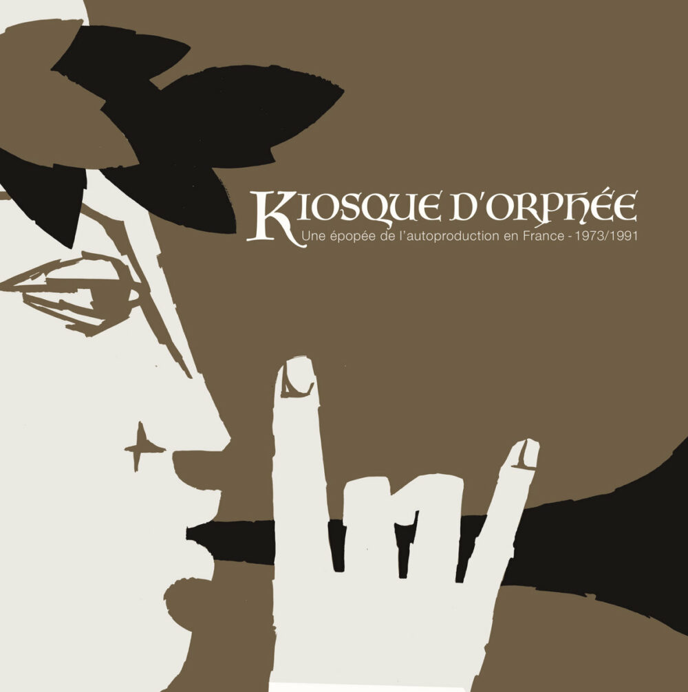Kiosque D’orphée – Une épop​é​e de l’autoproduction en France – 1973​/​1991