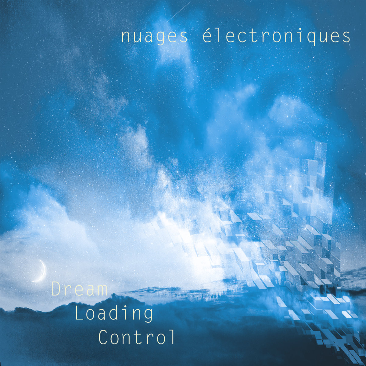 Nuages Électroniques - Dream Loading Control