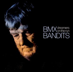 BMX-Bandits-Dreamers-On-The-Run