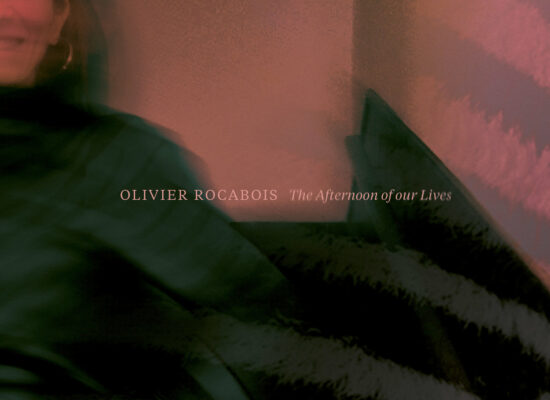 Olivier Rocabois – The Afternoon of our Lives