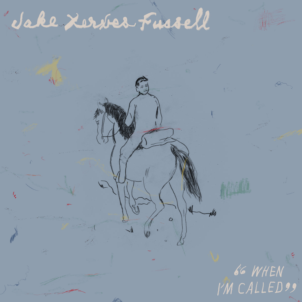 Jake Xerxes Fussell - When I’m Called