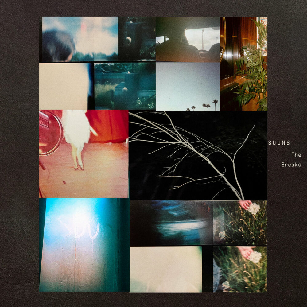 SUUNS – The Breaks