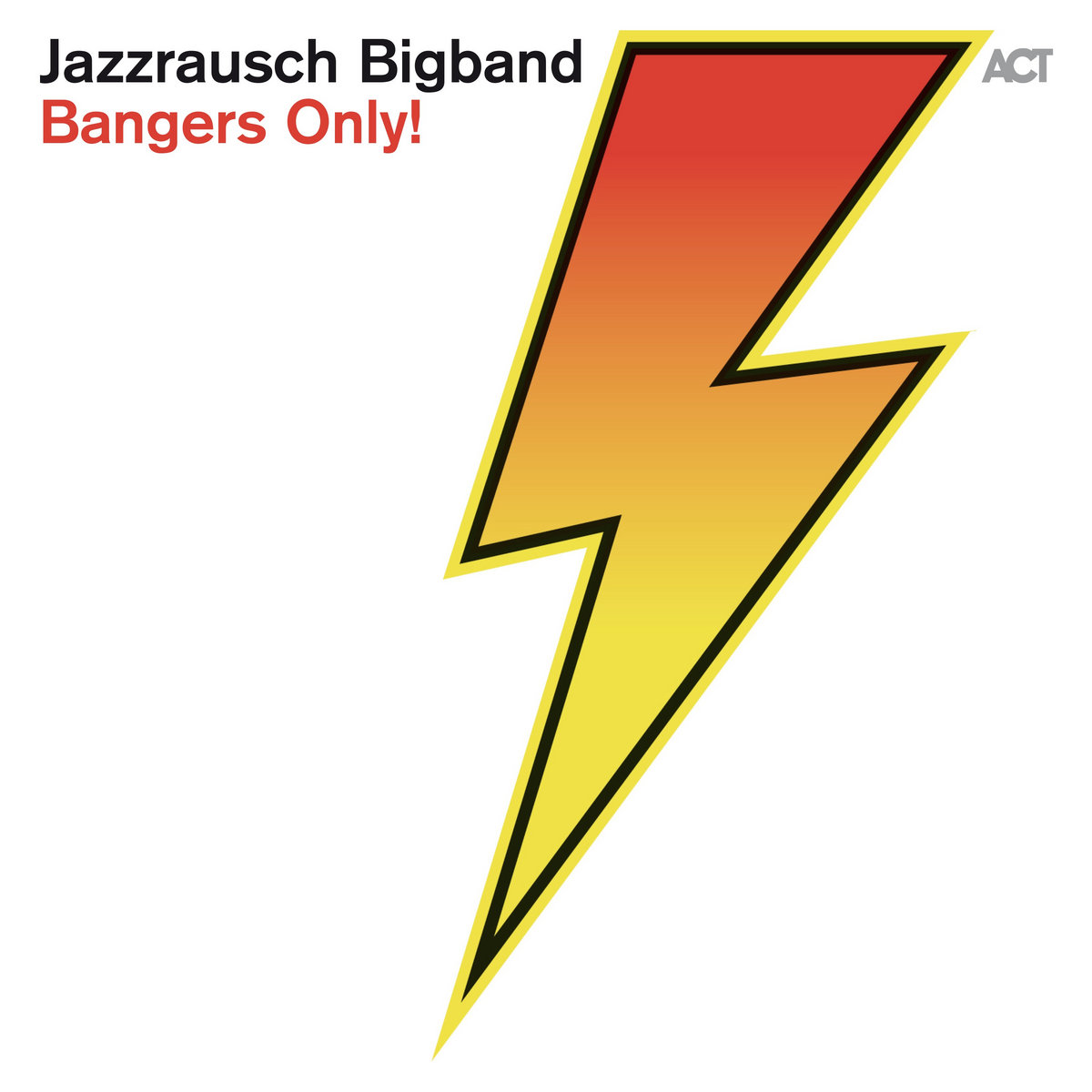 Jazzrausch Bigband – Bangers Only! 