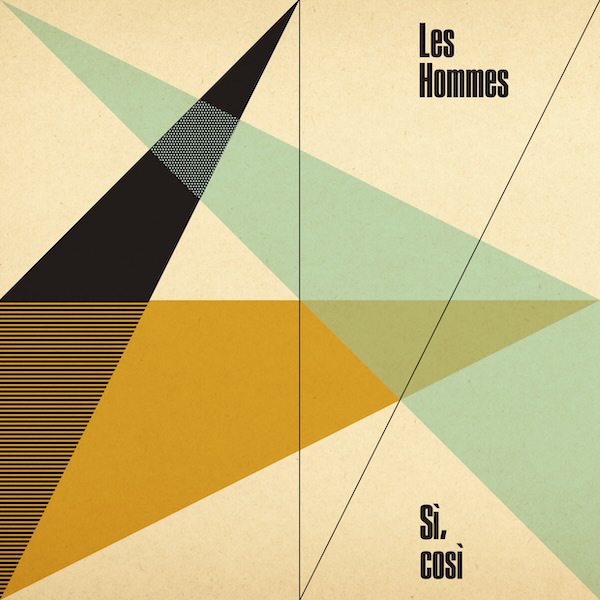 Les Hommes – Sì, Così