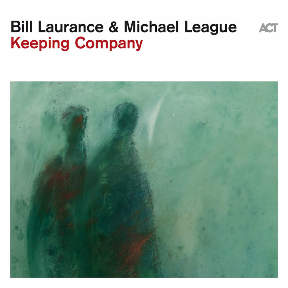 Bill Laurance & Michael League – Keeping Company
