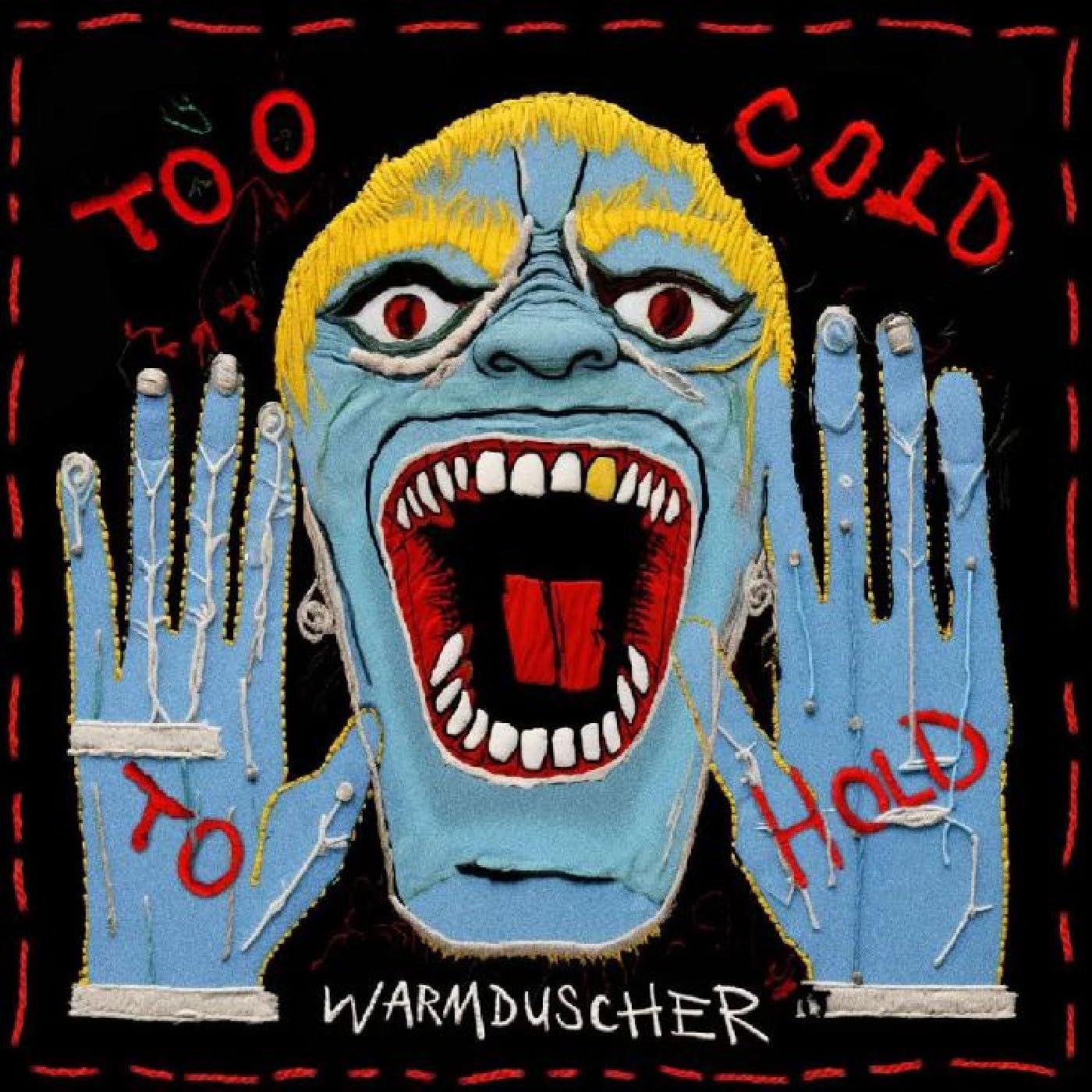 Warmduscher – Too Cold To Hold