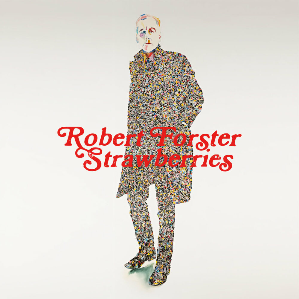 Robert Forster Strawberries