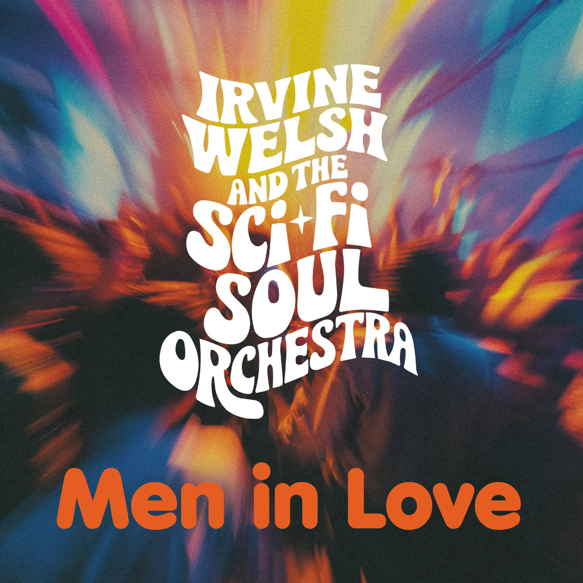 Irvine Welsh & The Sci-Fi Soul Orchestra – Men In Love
