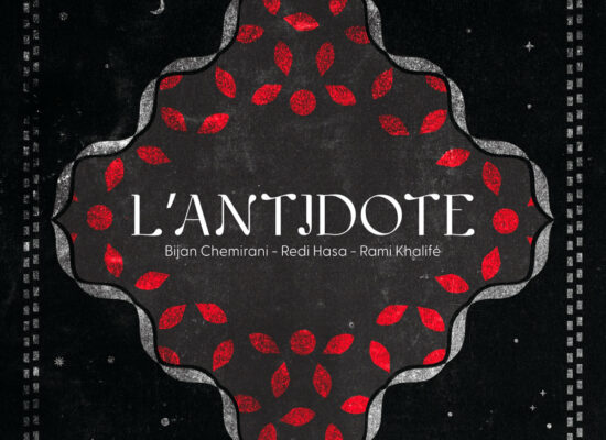 L’Antidote (Bijan Chemirani – Redi Hasa – Rami Khalifé) – L’Antidote
