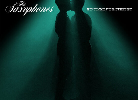The Saxophones – No Time for Poetry