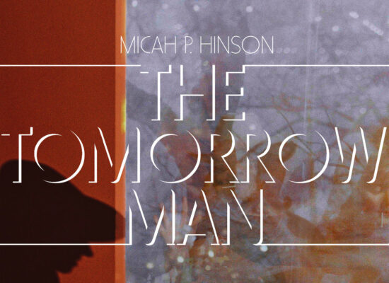 Micah P. Hinson – The Tomorrow Man
