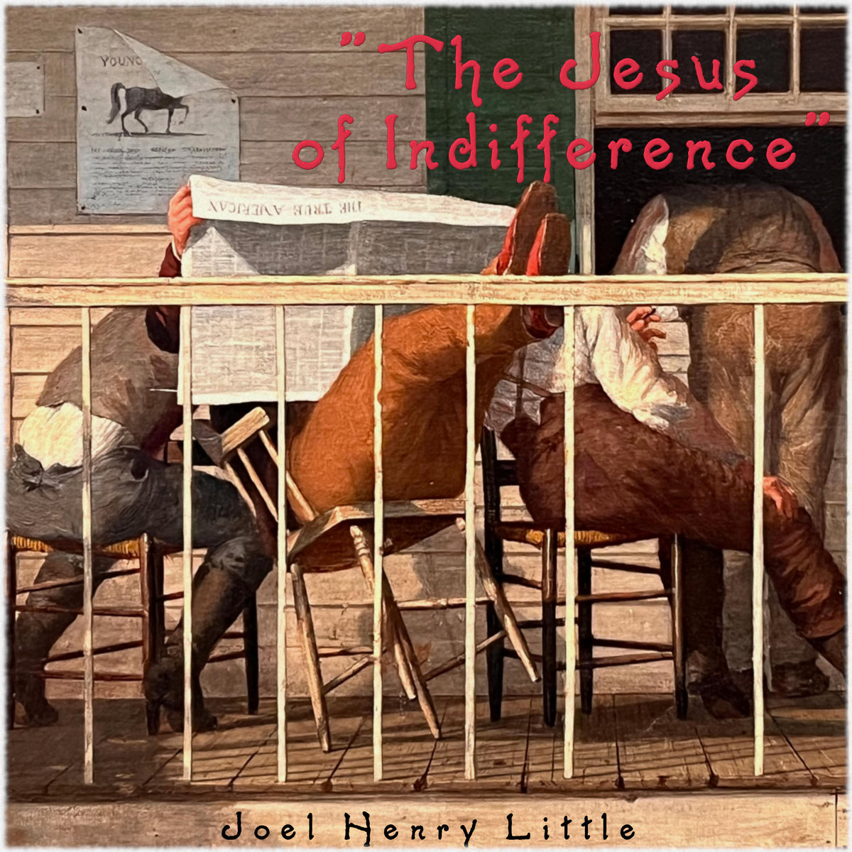 Joel Henry Little – Jesus of indifference