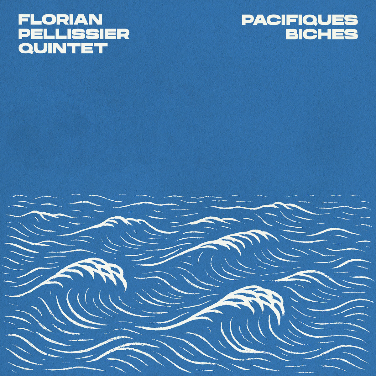 Florian Pellissier Quintet – Pacifiques Biches