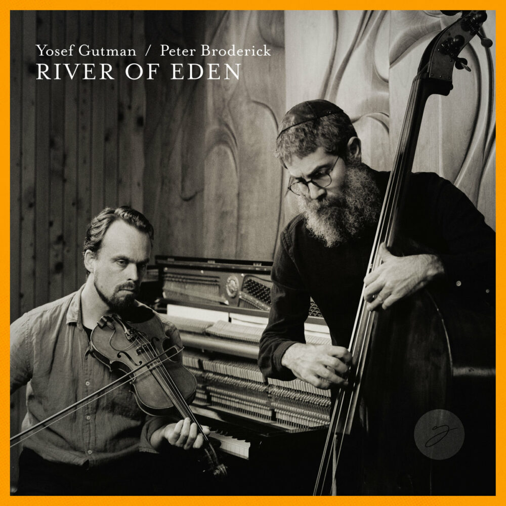 Yosef Gutman & Peter Broderick - River Of Eden