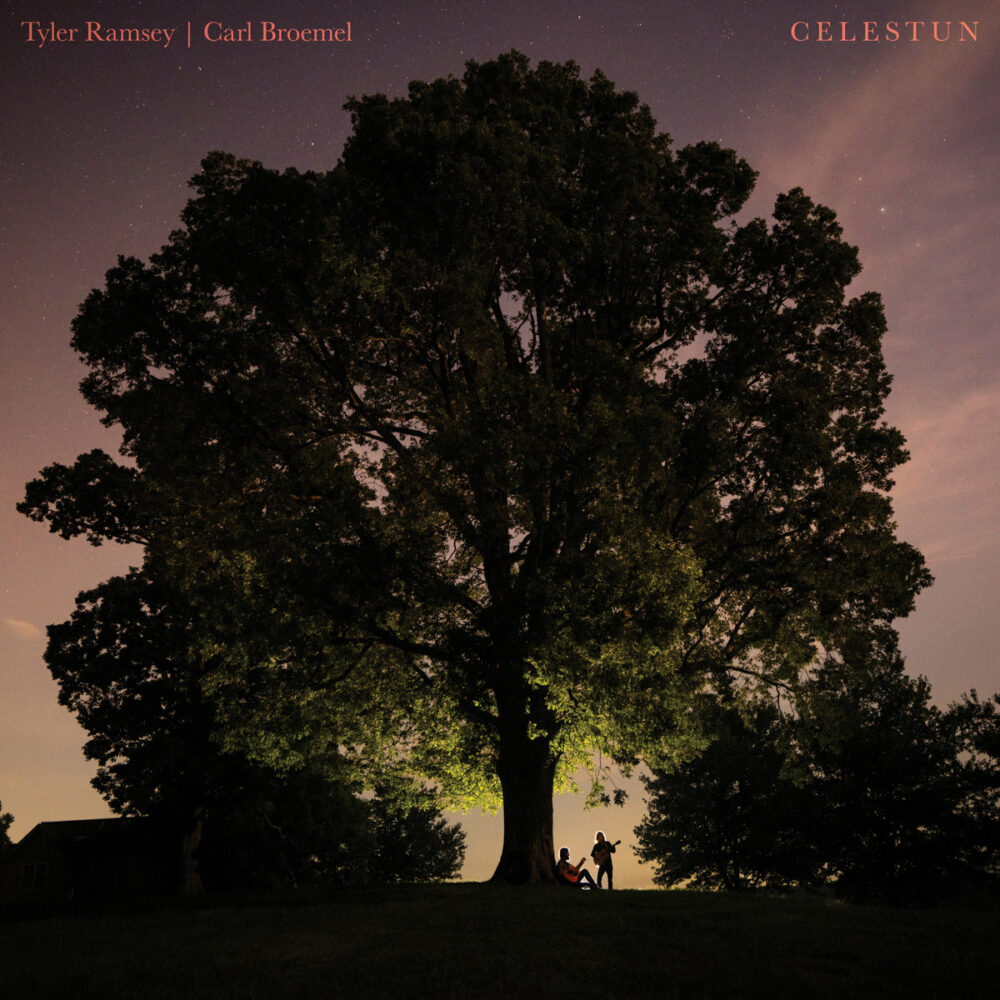 Tyler Ramsey and Carl Broemel – Celestun