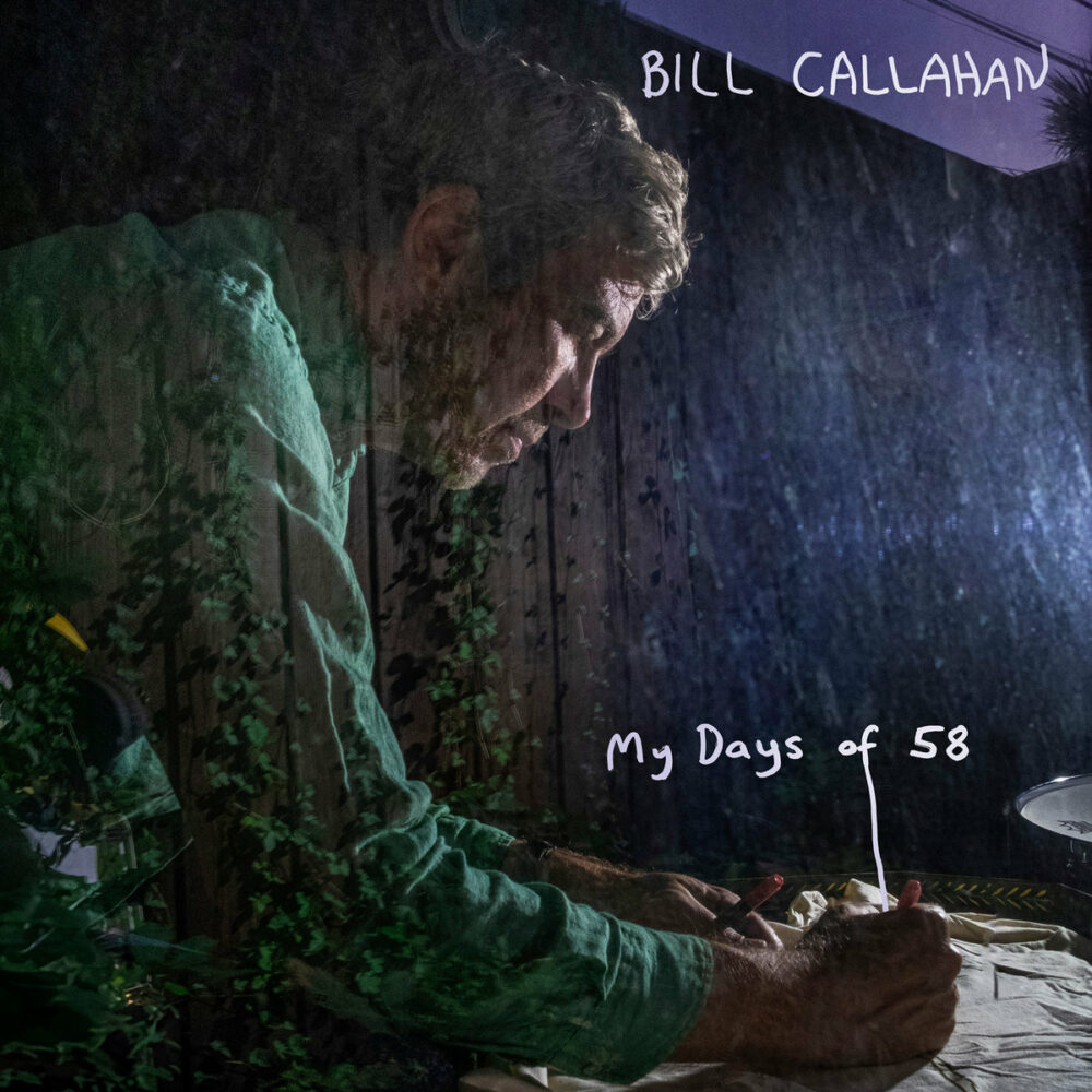 Bill Callahan – My Days Of 58