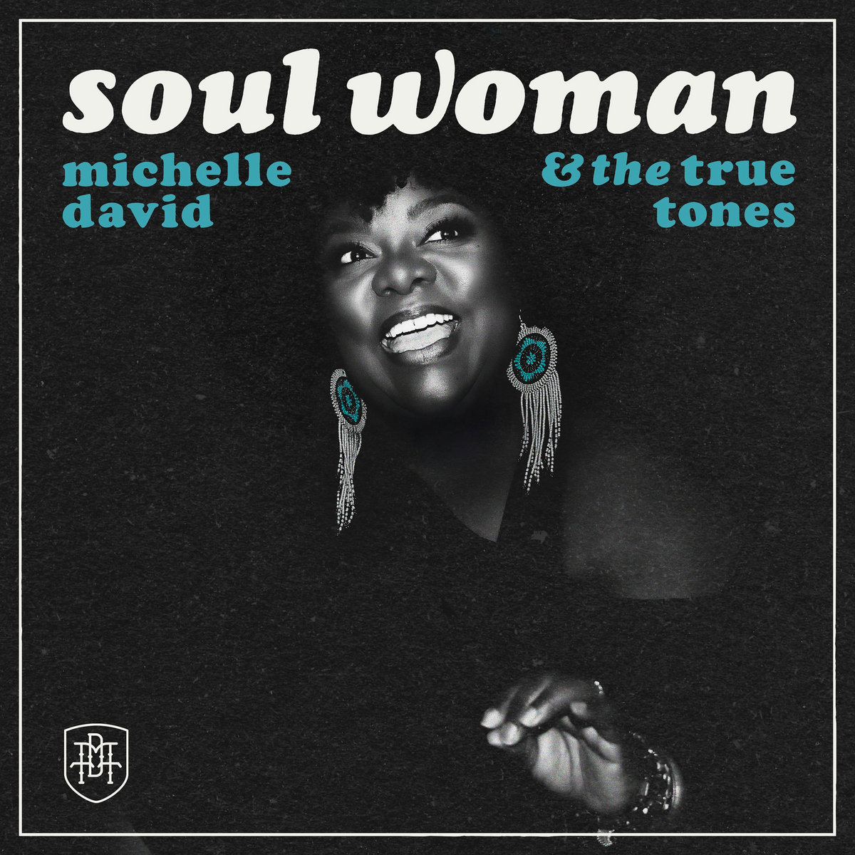 Michelle David & The True-tones – Soul Woman