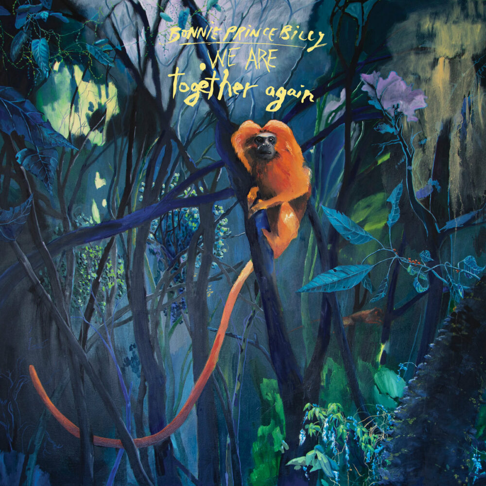 Bonnie « Prince » Billy – We Are Together Again