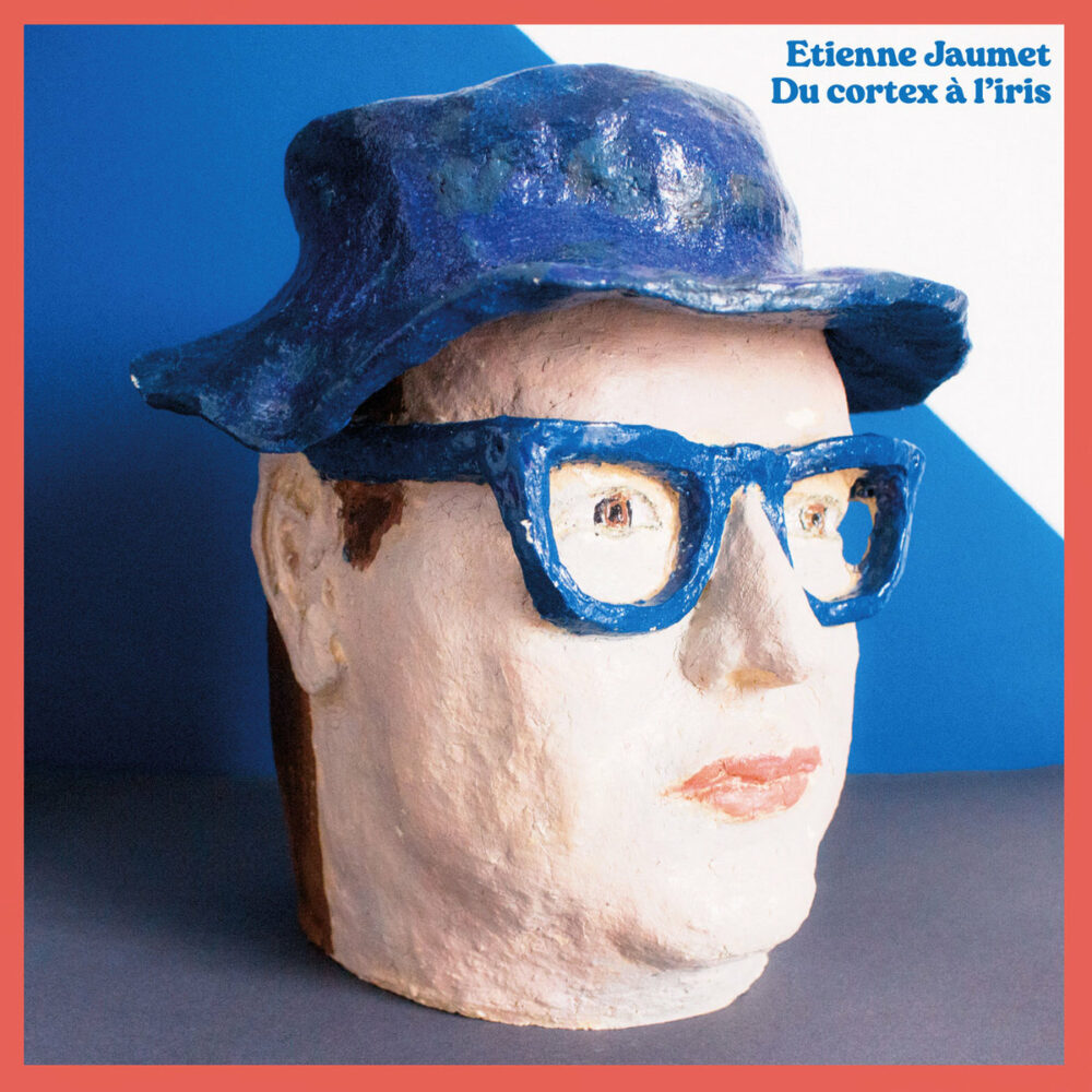 Etienne Jaumet – Du cortex à l’iris