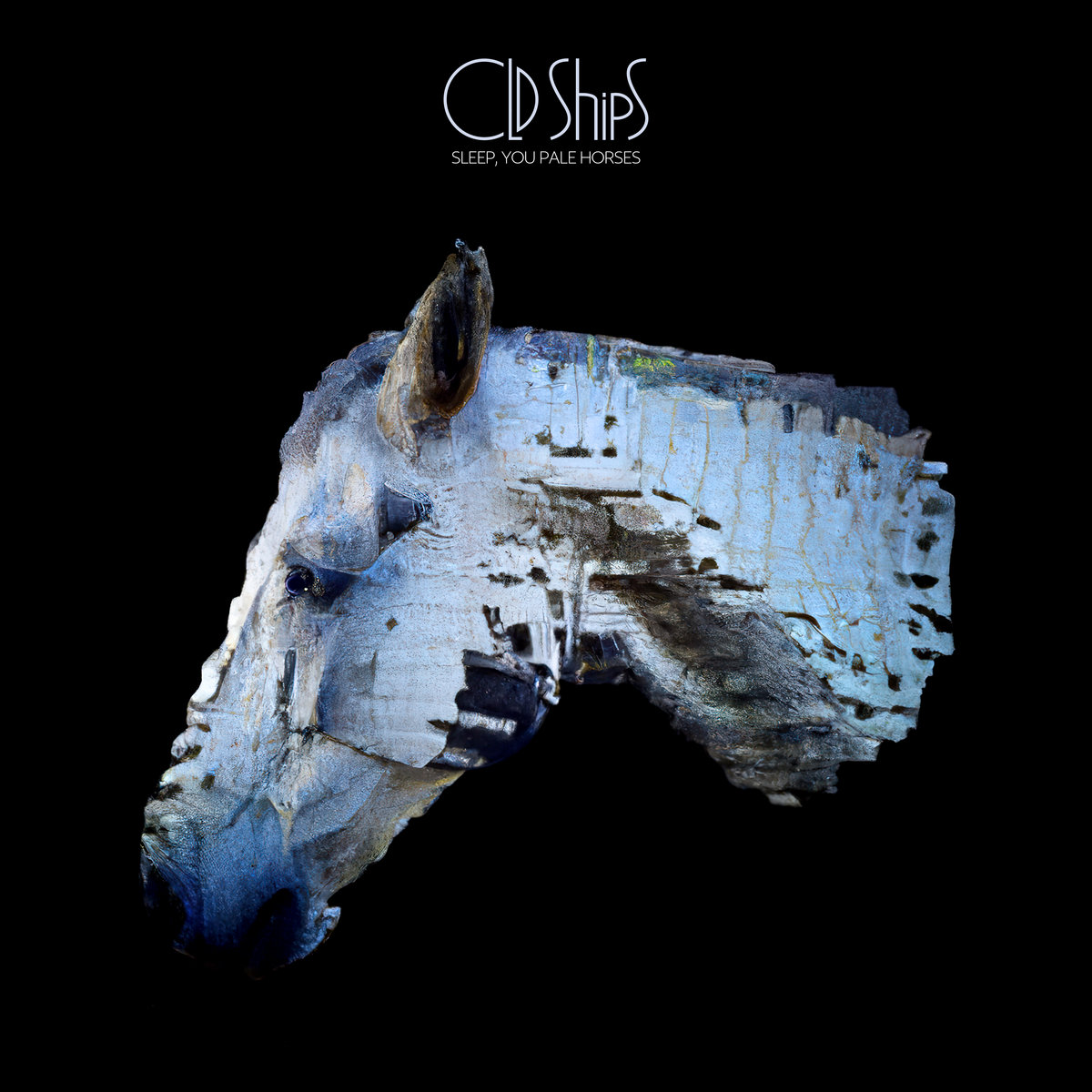 Old Ships - Sleep, You Pale Horses