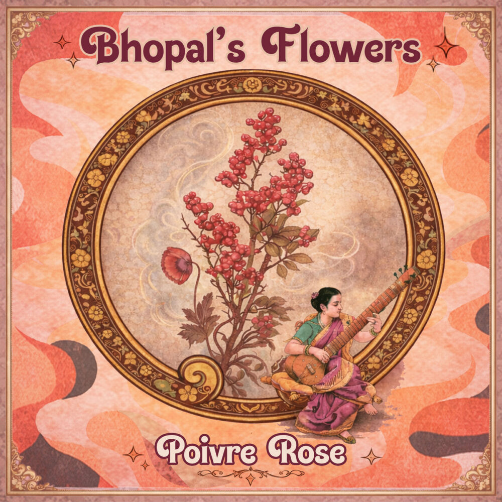 Bhopal’s Flowers – Poivre Rose