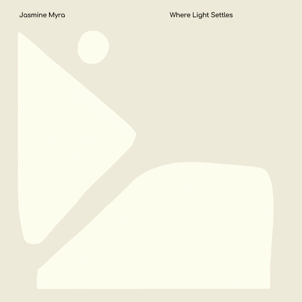 Jasmine Myra – Where Light Settles