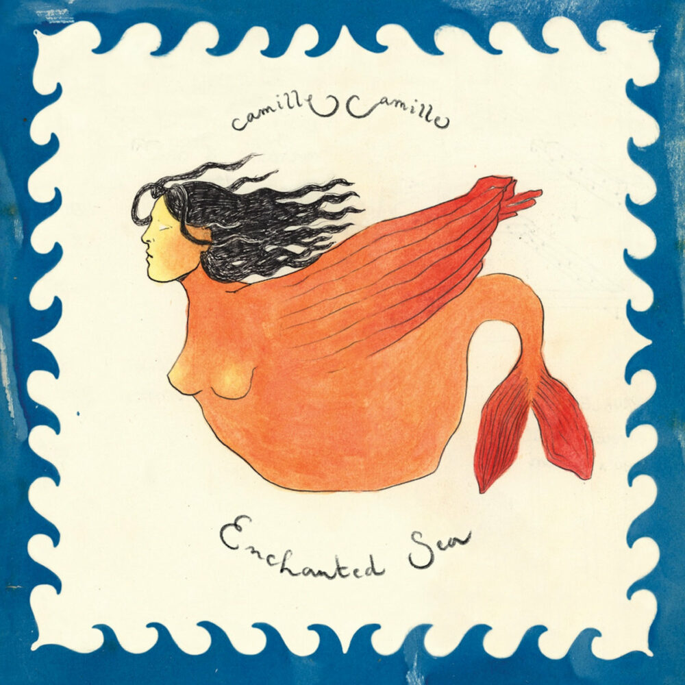 Camille Camille – Enchanted Sea
