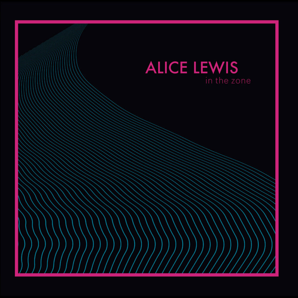 Alice Lewis – In The Zone