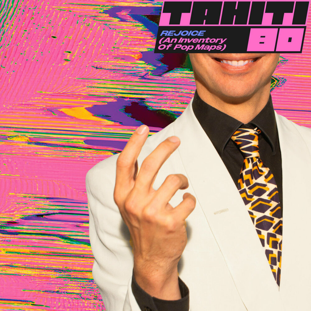 Tahiti 80 – Rejoice (An Inventory of Pop Maps)
